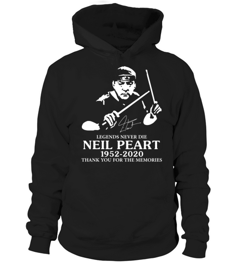 Neil Peart Legends Never Die Thank You Fro The Memories Hoodie Unisex