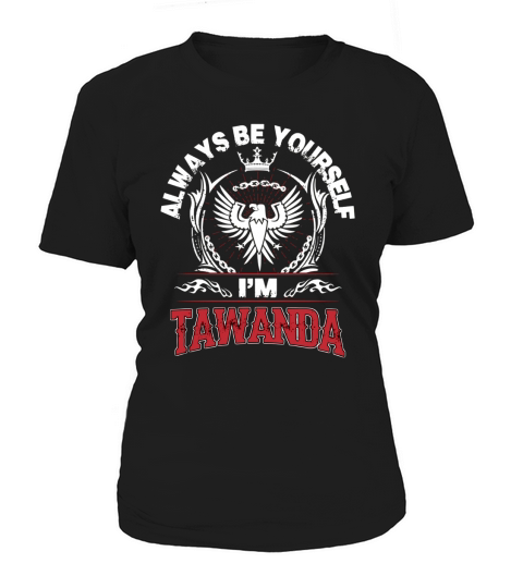 TAWANDA Always Be Yourself im TAWANDA Women's T-Shirt