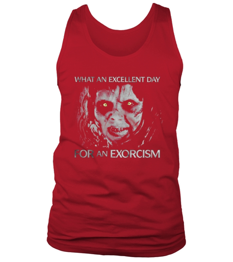 What An Excellent Day For An Exorcism Halloween Tank Top Unisex