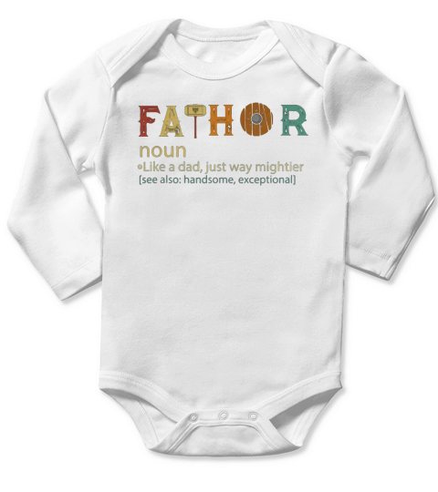 FaThor Like a Dad Just Way Mightier Long Sleeve Baby One-Piece