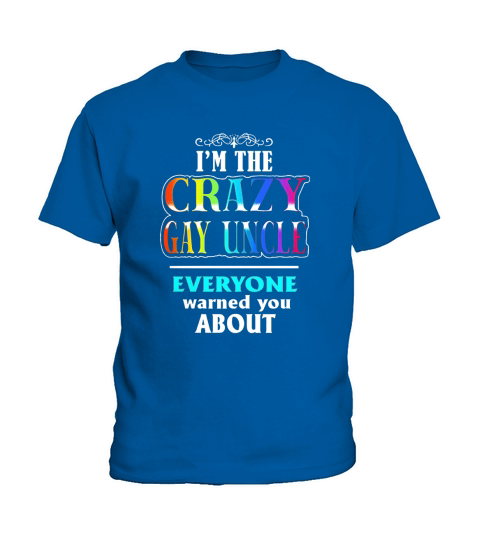 I&amp;amp;#39;M THE CRAZY GAY UNCLE Kids T-Shirt