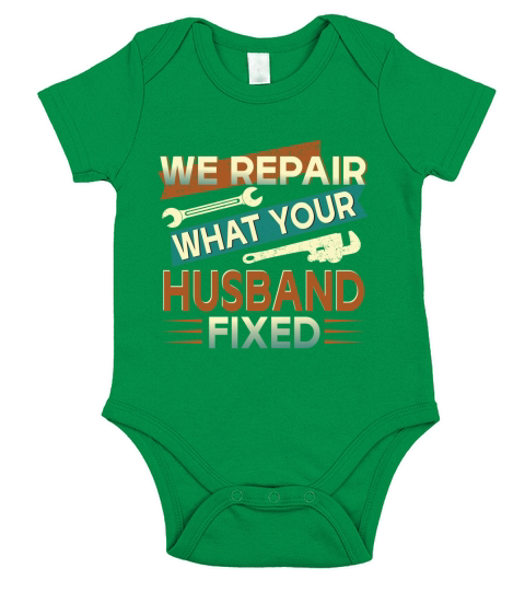 We repair what your husband fixed Short Sleeve Baby One-Piece