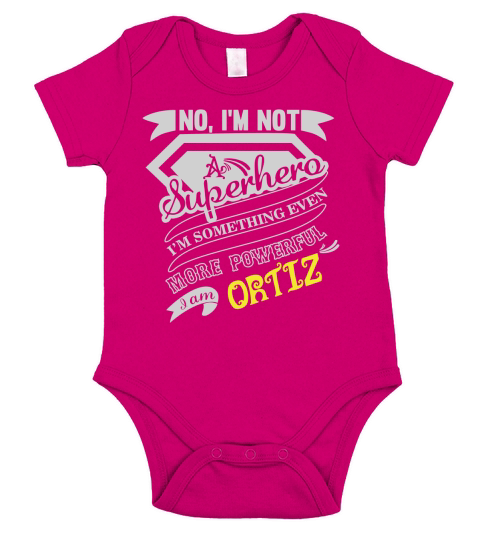 ORTIZ Im Not Superhero More Powerful I Am ORTIZ name gifts T Shirt Short Sleeve Baby One-Piece