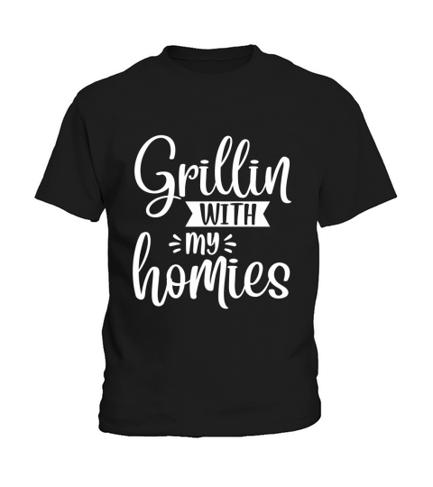 Grilling Day Grillin with my homies Kids T-Shirt