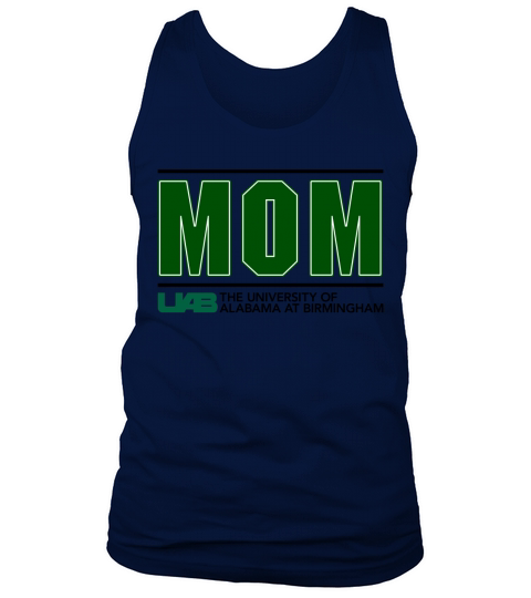 University Of Alabama At Birmingham Proud Mom Parents Day 2020 Tank Top Unisex