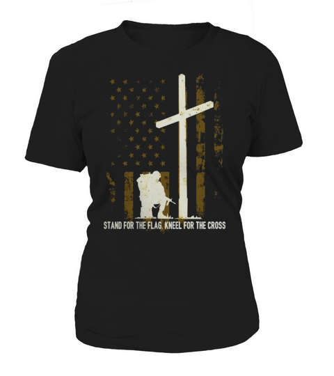 I Stand For Our Flag I Kneel For The Cross Veterans Shirt Women's T-Shirt
