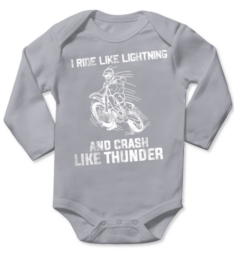 I Ride Like Lightning And Crash Like Thunder Long Sleeve Baby One-Piece