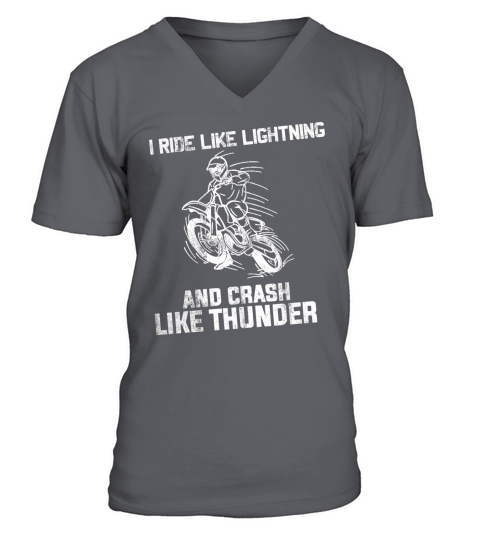 I Ride Like Lightning And Crash Like Thunder V-Neck T-shirt