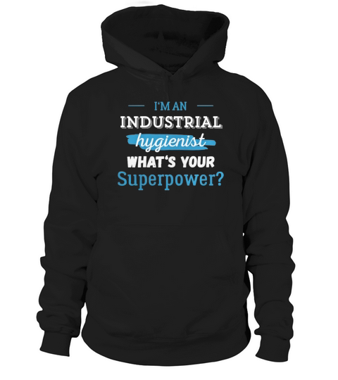 Industrial Hygienist Im an Industrial Hygienist Hoodie Unisex