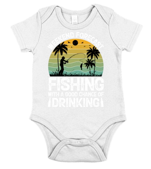 Weekend Forecast Fishing With A Good Chance Of Drinking T Shirt Design (2) Short Sleeve Baby One-Piece