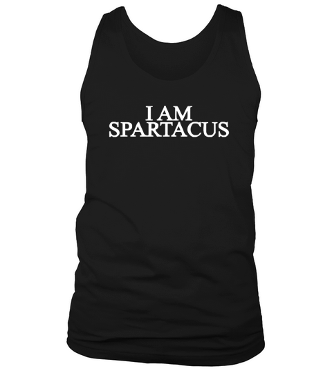 I Am Spartacus Tank Top Unisex