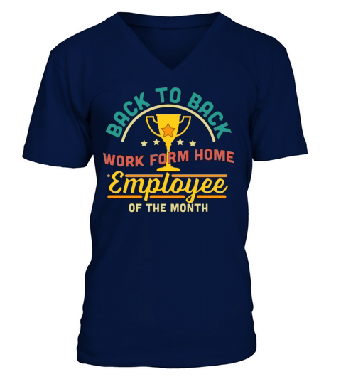 Back To Back Work From Home Employee of The Month V-Neck T-shirt