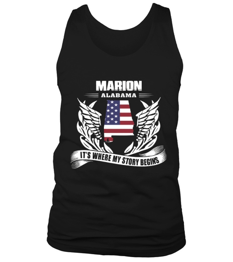 Marion, Alabama Its Where My Story Begins Shirt Tank Top Unisex