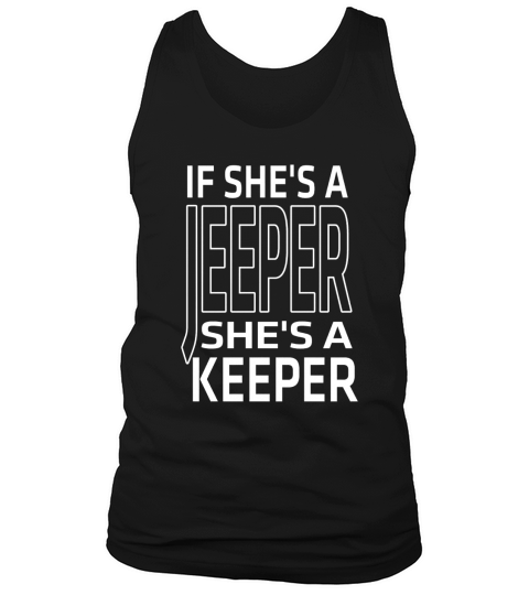 JEEP  IF SHES A JEEPER SHES A KEEPER Tank Top Unisex