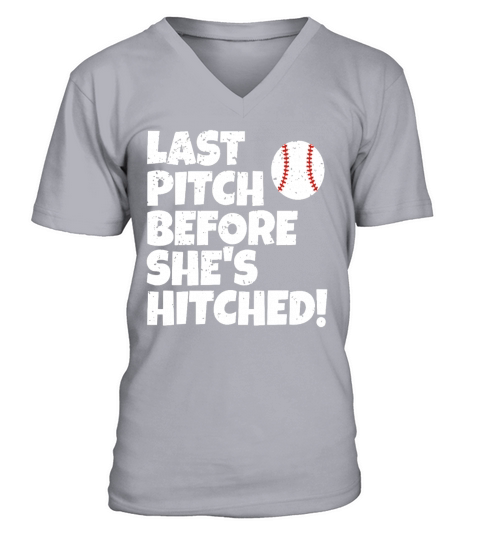 Last Pitch Before She is Hitched Baseball Bride T Shirt V-Neck T-shirt