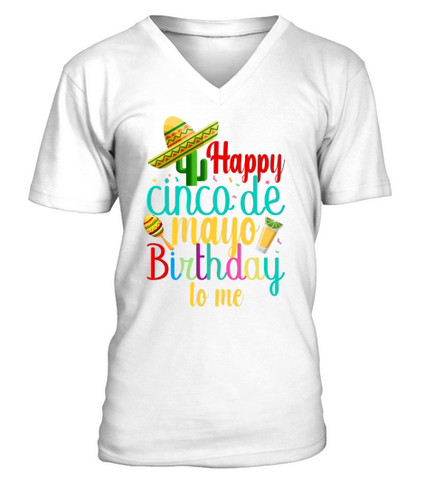 Happy cinco de mayo birthday V-Neck T-shirt