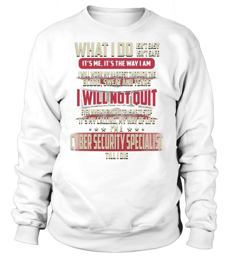 Cyber Security Specialist What I do Job Shirts Sweatshirt Unisex