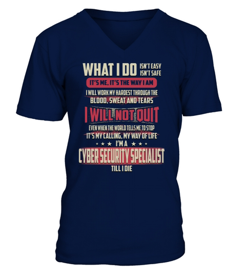 Cyber Security Specialist What I do Job Shirts V-Neck T-shirt