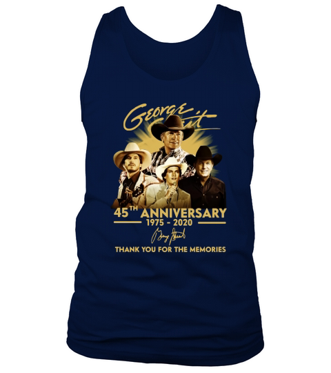 George Strait 45th Anniversary 1975 2020 Signature Thank You For The Memories Tank Top Unisex