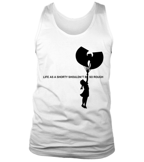 Wu Tang Life As A Shorty Shouldn’t Be So Rough Tank Top Unisex