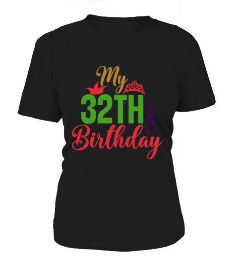 My 32th Birthday Women's T-Shirt