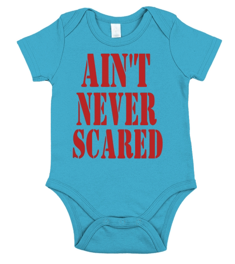 AINT NEVER SCARED T-Shirts Short Sleeve Baby One-Piece