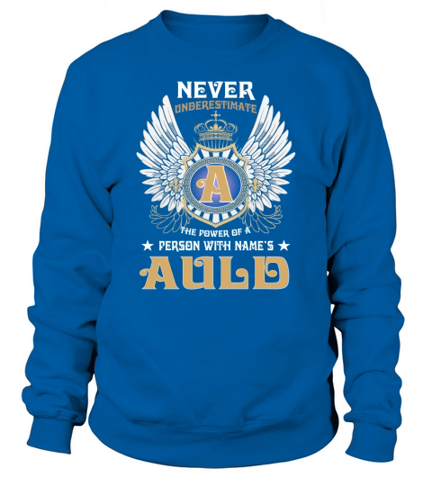 AULD NAME,AULD BIRTHDAY,AULD HOODIE,AULD TSHIRT FOR YOU Sweatshirt Unisex