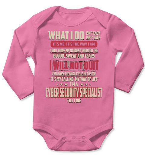 Cyber Security Specialist What I do Job Shirts Long Sleeve Baby One-Piece