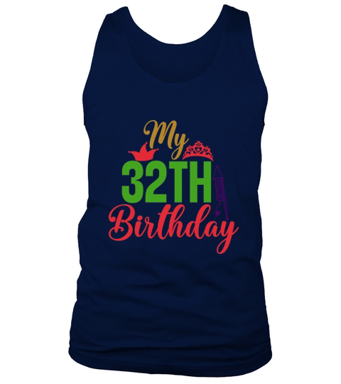 My 32th Birthday Tank Top Unisex