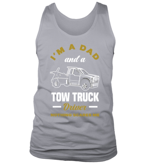 Im A Dad And A Tow Truck Driver Tank Top Unisex