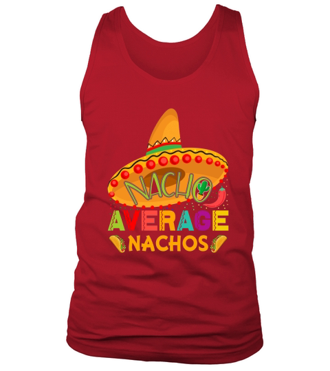 Nacho Average Nachos Cinco De Tank Top Unisex