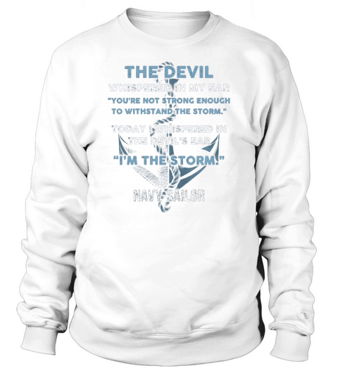 THE DEVIL I AM THE STORM NAVY SAILOR TSHIRT Sweatshirt Unisex