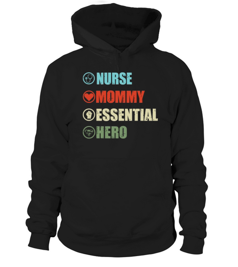 Nurse mommy essential hero shirt Hoodie Unisex