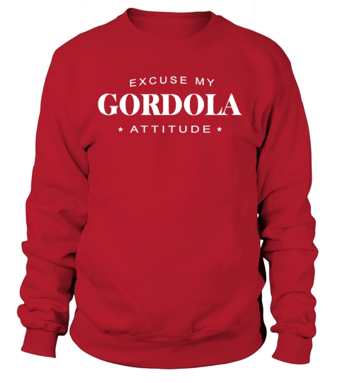 Excuse my Gordola Attitude T-shirt Gordola Tshirt,Gordola Tshirts,Gordola T Shirt,Gordola Shirts,Excuse my Gordola Attitude T-shirt, Gordola Hoodie Vneck Sweatshirt Unisex