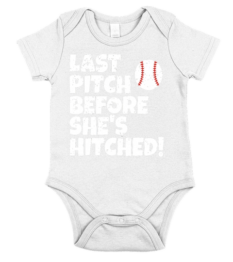 Last Pitch Before She is Hitched Baseball Bride T Shirt Short Sleeve Baby One-Piece