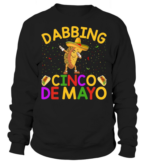 Dabbing Cinco De Mayo Sweatshirt Unisex