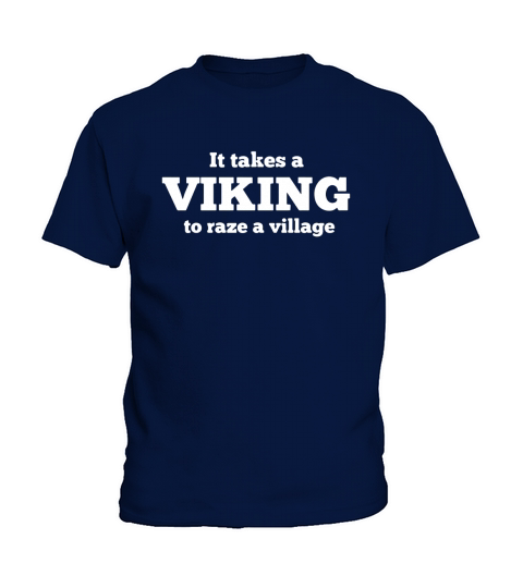 Mens It takes a viking to raze a village t-shirt Kids T-Shirt