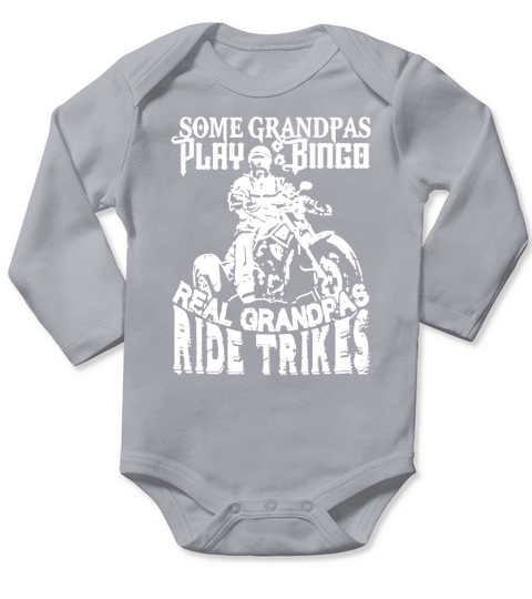 Real Grandpas Ride Trikes T-Shirt Long Sleeve Baby One-Piece