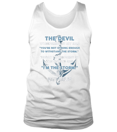 THE DEVIL I AM THE STORM NAVY SAILOR TSHIRT Tank Top Unisex