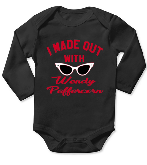 I Made Out With Wendy Peffercorn - The Sandlot T-Shirts Long Sleeve Baby One-Piece