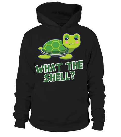 What The Shell Funny Turtle Lovers Hoodie Unisex