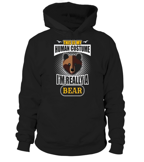 This Is My Human Costume Im Really A Bear Halloween Hoodie Unisex