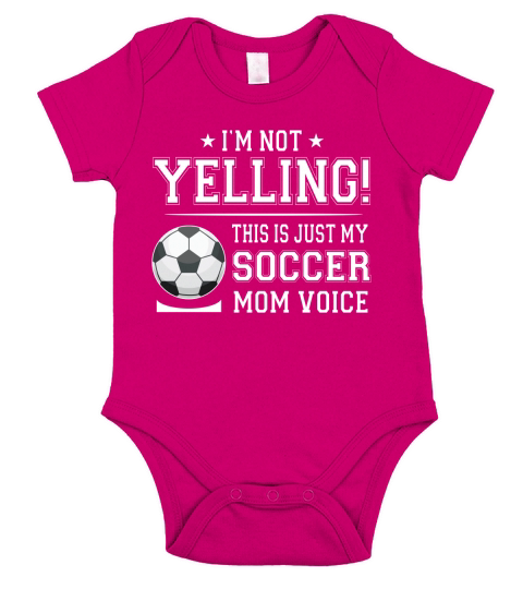 I Am Not Yelling This Is Just My Soccer Mom Voice Cheer Funny Gift For Mother Short Sleeve Baby One-Piece