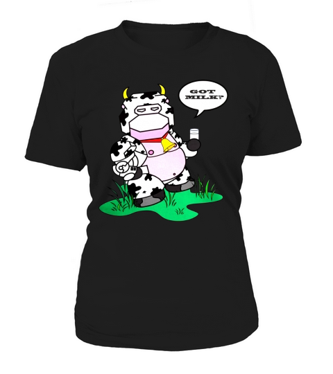 Got Milk Women's T-Shirt