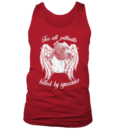 For All Pitbulls - Killed By Ignorance Tank Top Unisex