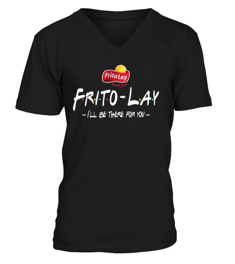 FritoLay Friends Ill be there for you V-Neck T-shirt