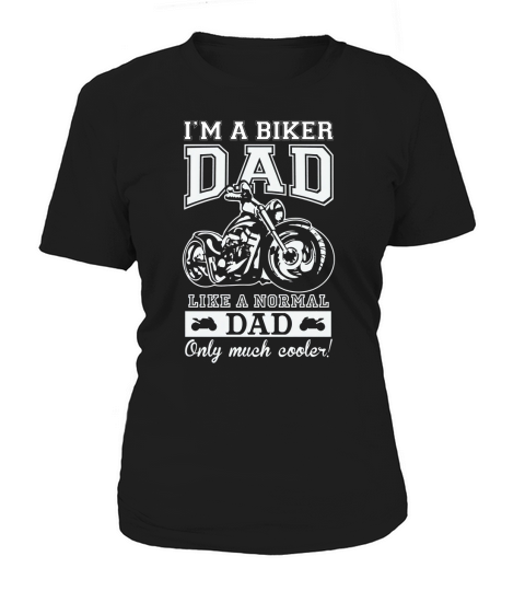 I’m A Biker Dad Funny Motorbike Motorcycle Harley T Shirt n Women's T-Shirt