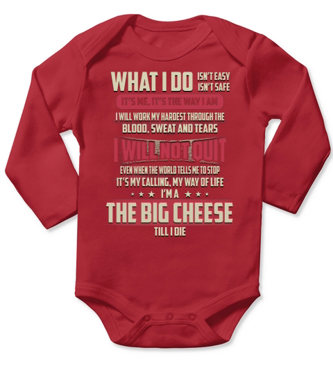 The Big Cheese What I do Job Shirts Long Sleeve Baby One-Piece