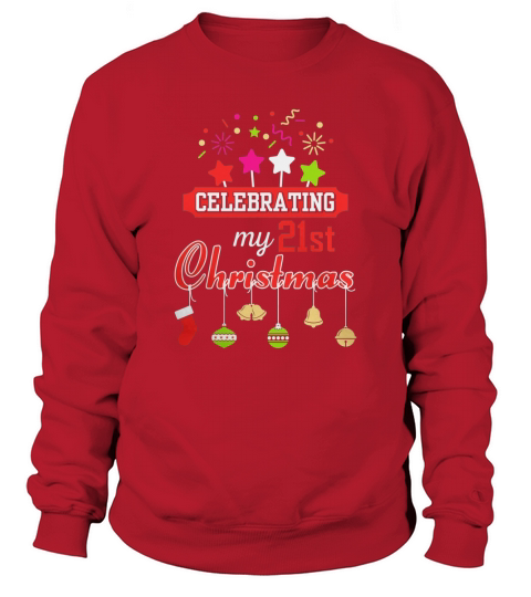 21st Birthday Gifts For Men Women Kids. Christmas Costume. Sweatshirt Unisex