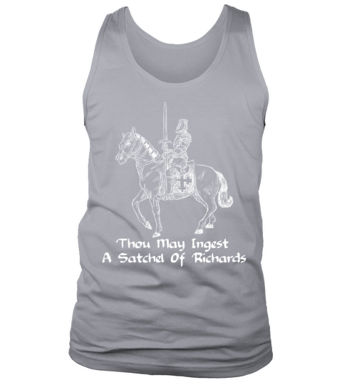 Thou May Ingest a Satchel of Richards Sarcasm Tank Top Unisex